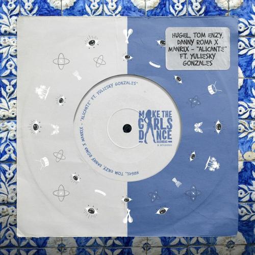 Hugel, Tom Enzy & Danny Roma X Manrix feat. Yuliesky Gonzalez - Alicante