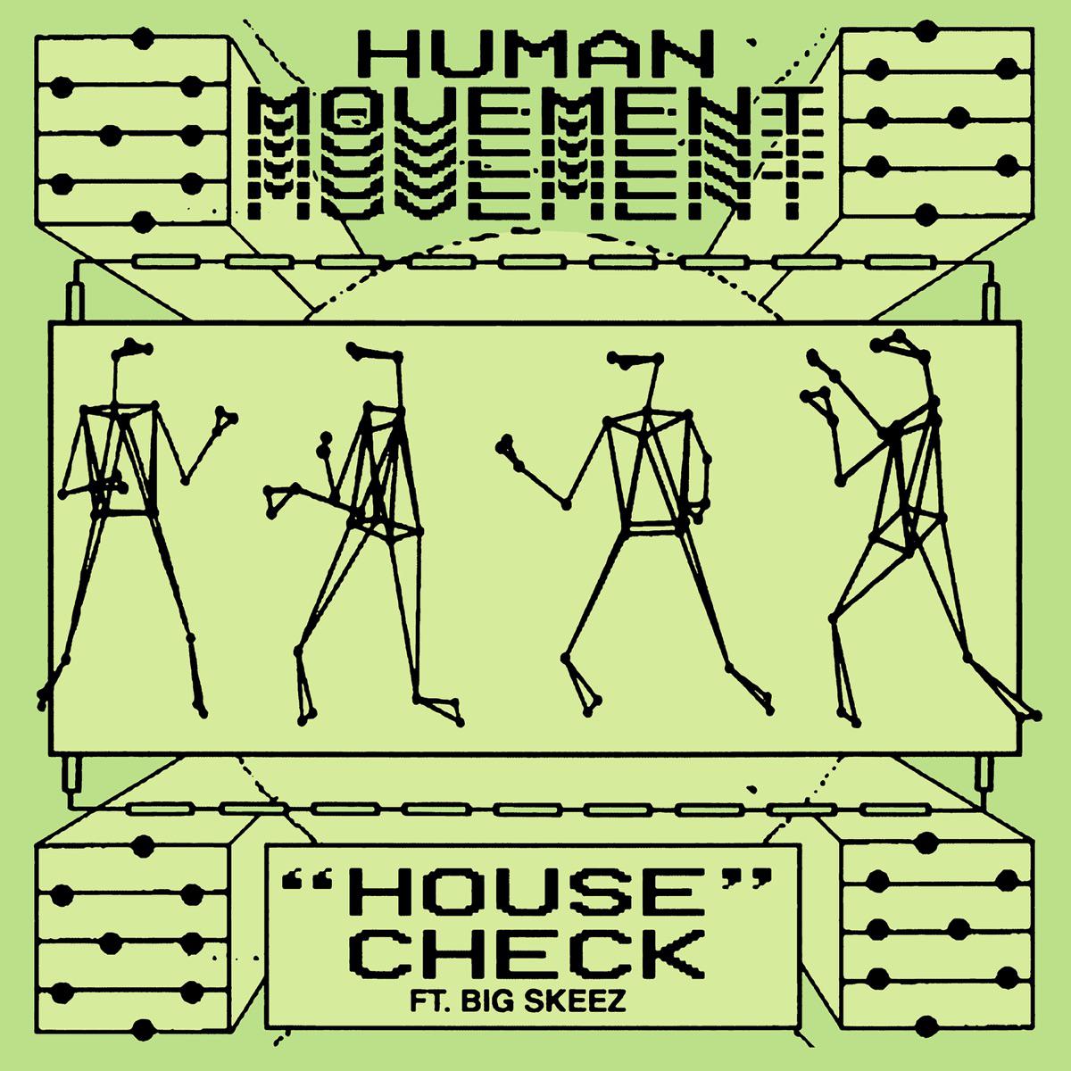 House Check (feat. Big Skeez) - Human Movement