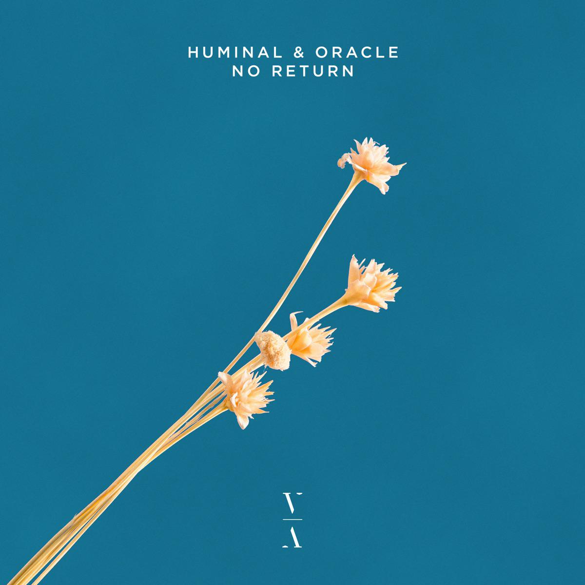 Huminal & ORACLE - No Return