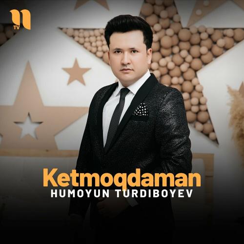 Ketmoqdaman - Humoyun Turdiboyev