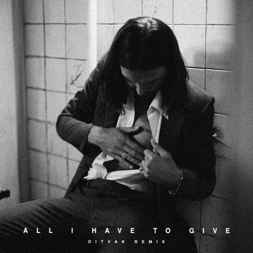 All I Have To Give (Ditvak Remix) (Feat. Ditvak) - Hurts feat. DITVAK