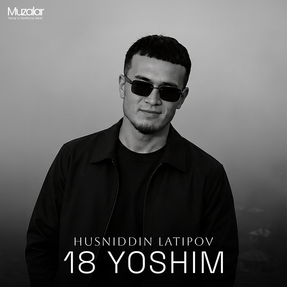 18 Yoshim - Хусниддин Латипов