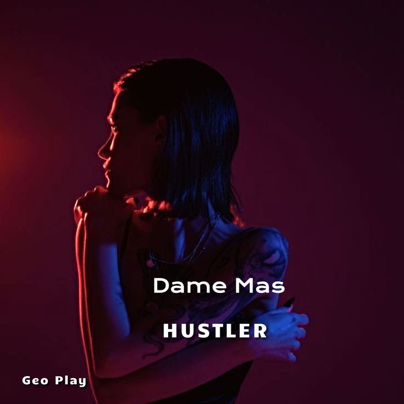 Dame Mas - Hustler