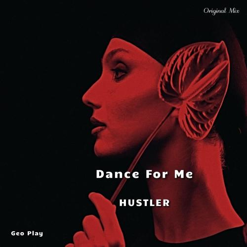Hustler - Dance For Me