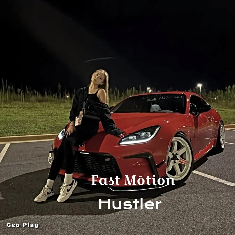 Fast Motion - Hustler
