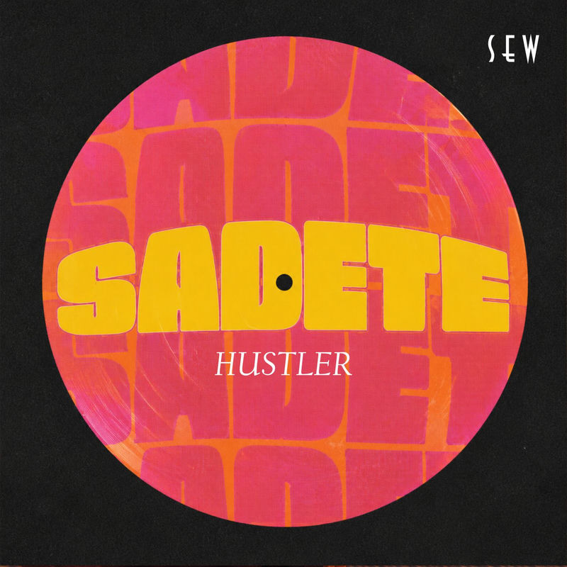 Sadete - Hustler