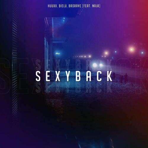 HUUXX, Bielu & BRORAVE feat. Naja - SexyBack