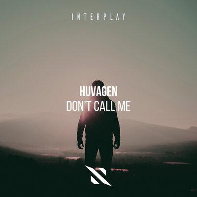 Don't Call Me - Huvagen