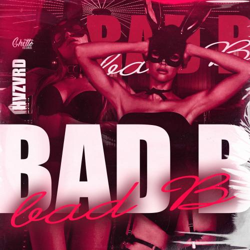 Hvzvrd - Bad B (Slowed)
