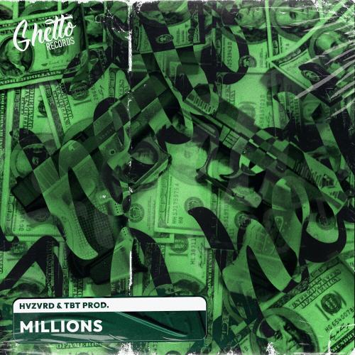 Millions - HVZVRD feat. TBT Prod. x Ghetto