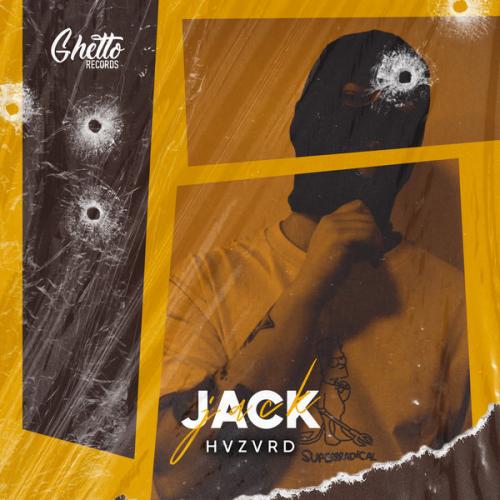HVZVRD, Ghetto - JACK