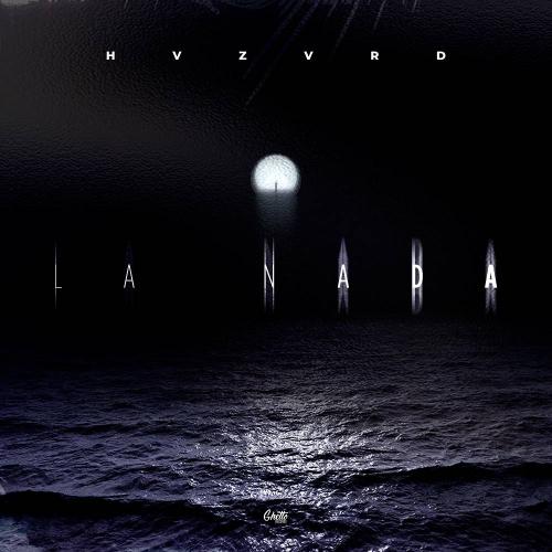 Hvzvrd - La Nada