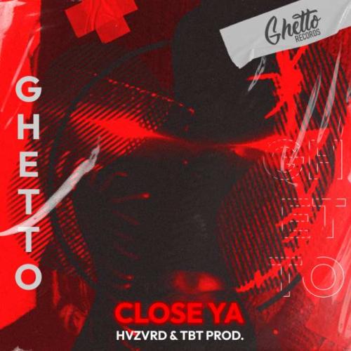 HVZVRD, TBT prod. - Close Ya