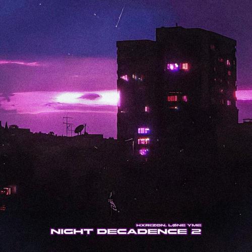 HXRI!ZON - NIGHT DECADENCE 2