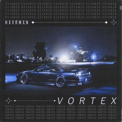 VORTEX - HXVRMXN