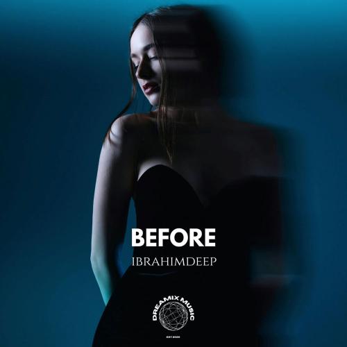 İbrahimDeep - Before