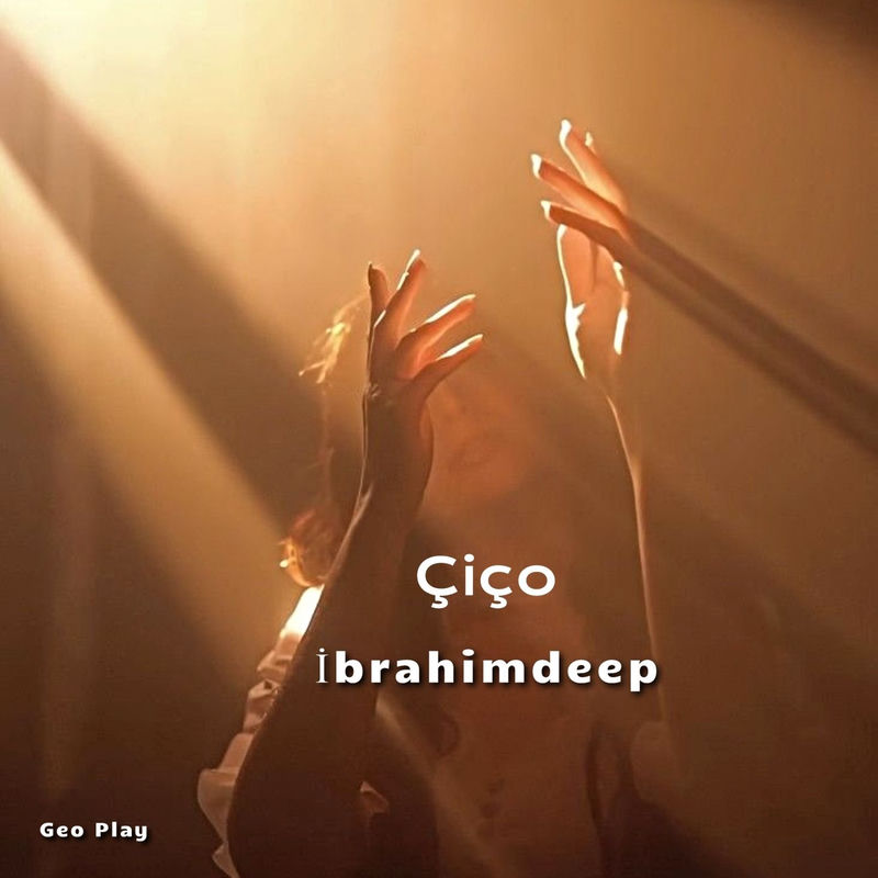 Çiço - İbrahimDeep