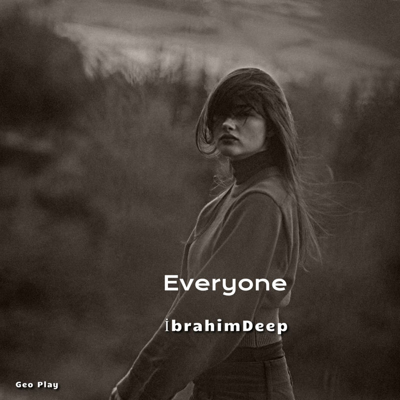 Everyone - İbrahimDeep