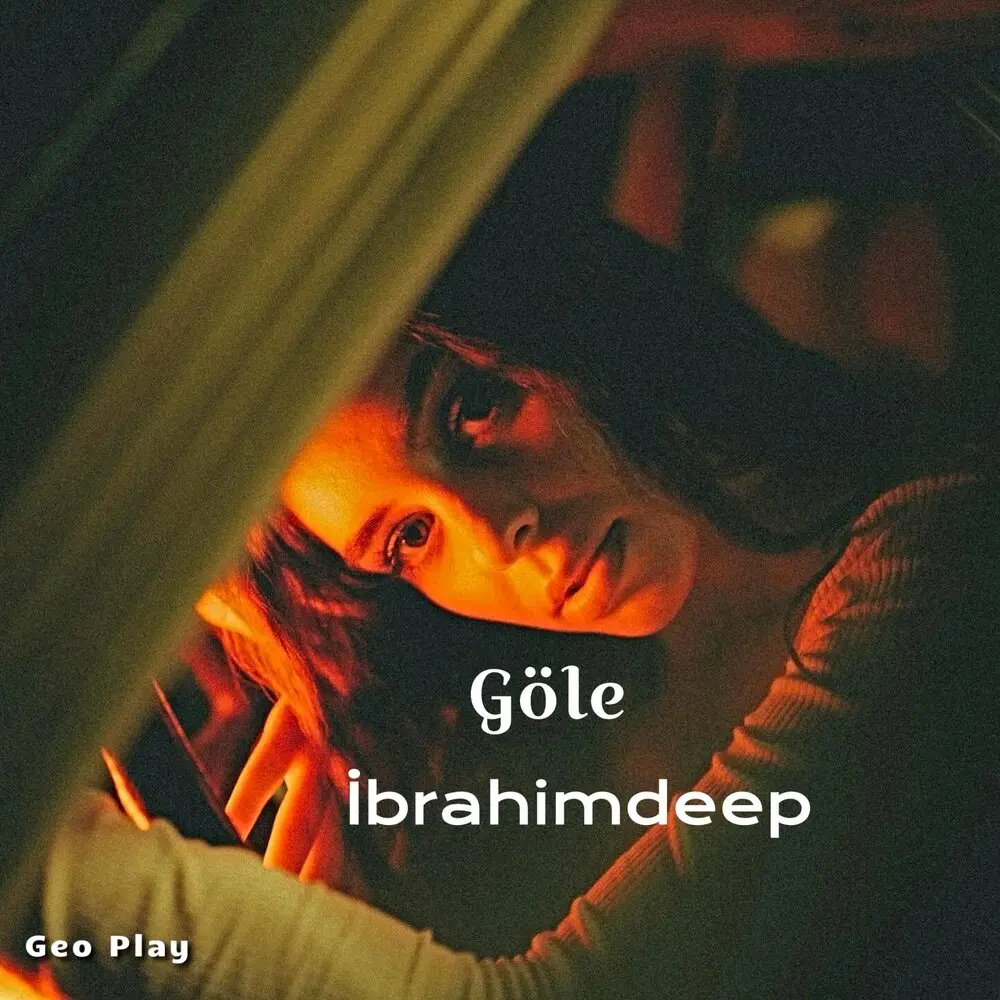 Göle - İbrahimDeep