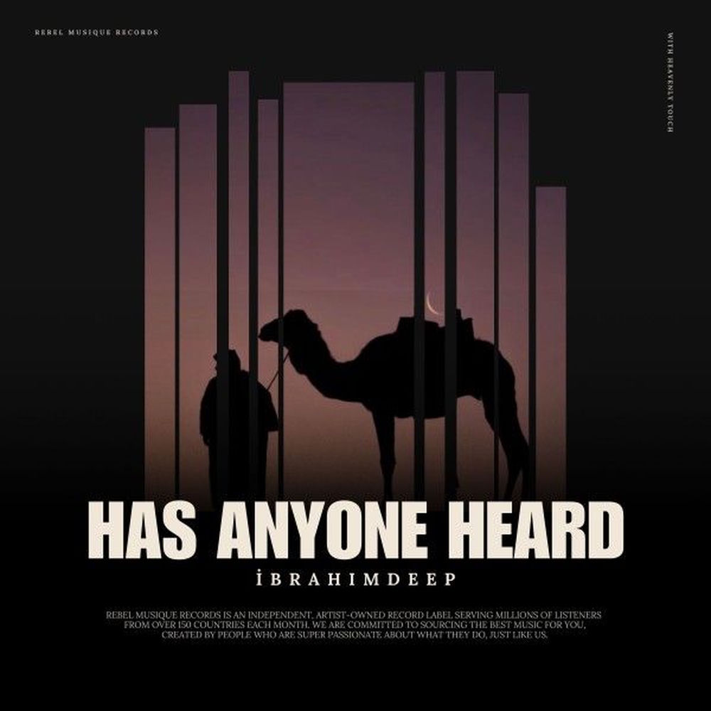 Has Anyone Heard - İbrahimDeep