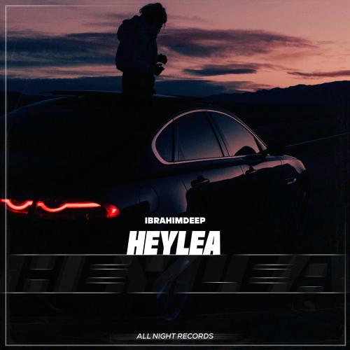 İbrahimDeep - Heylea