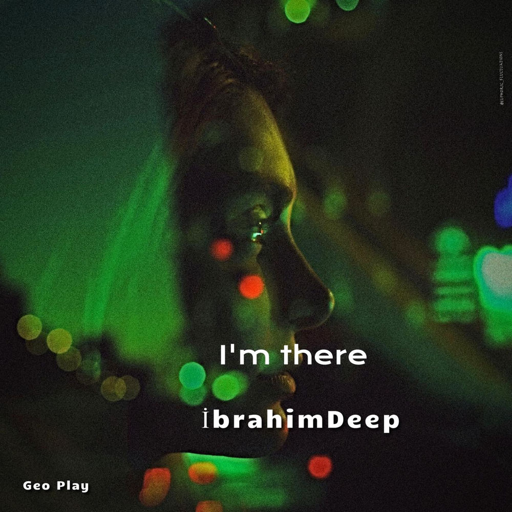 I'm There - İbrahimDeep