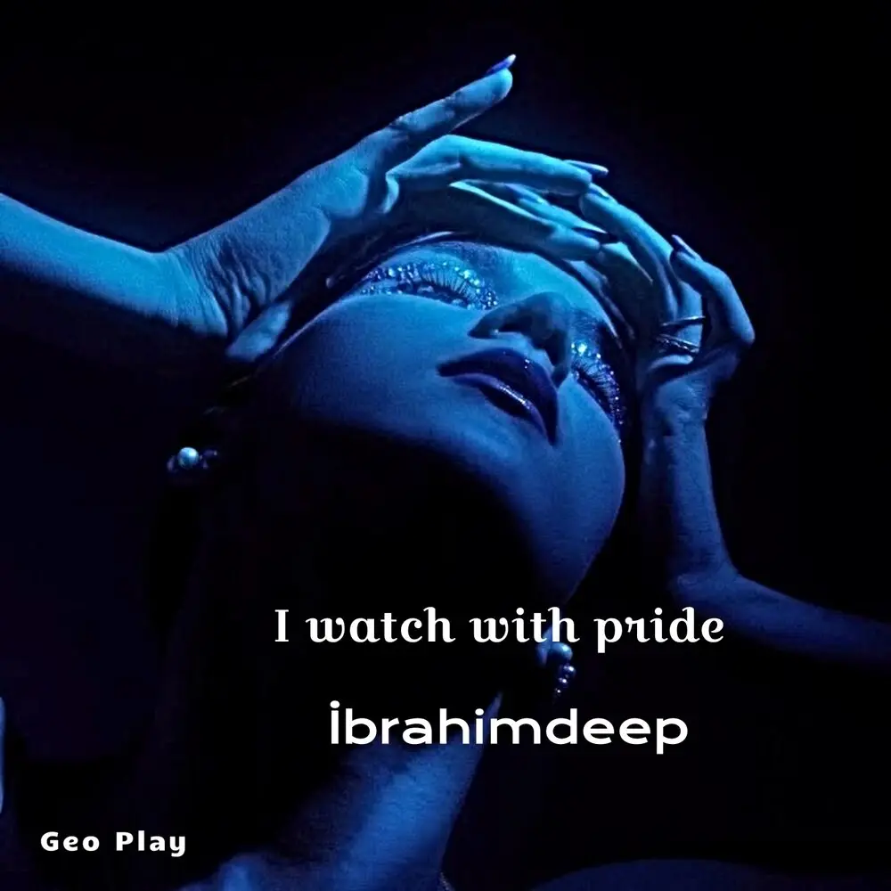 I Watch With Pride - İbrahimDeep