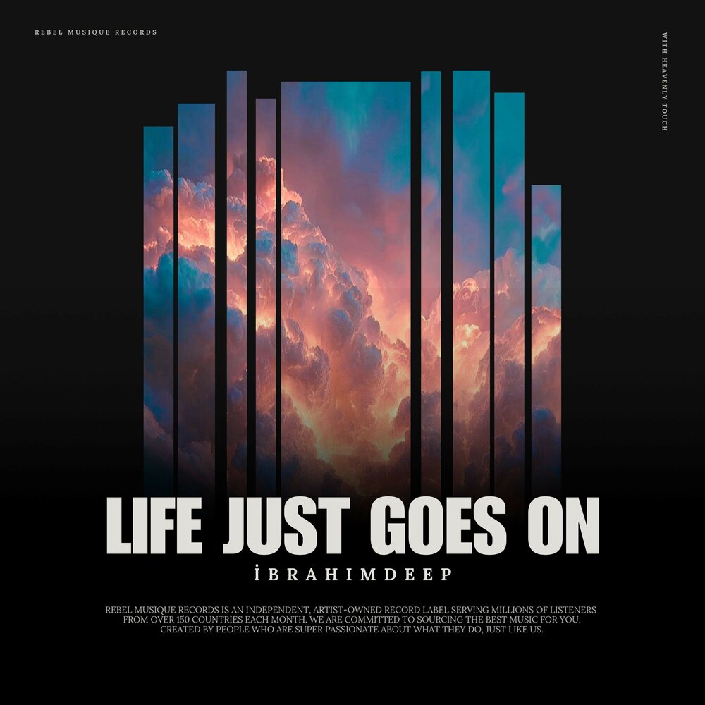 Life Just Goes On - İbrahimDeep