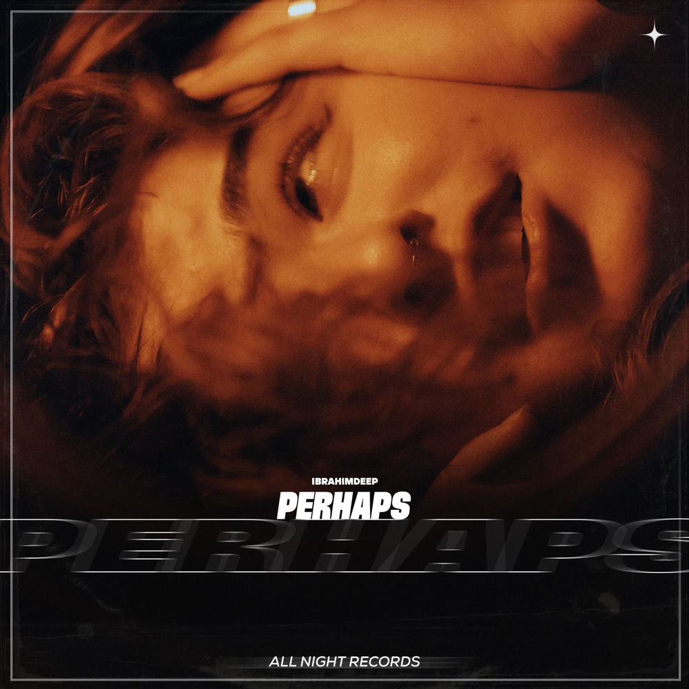 Perhaps - İbrahimDeep