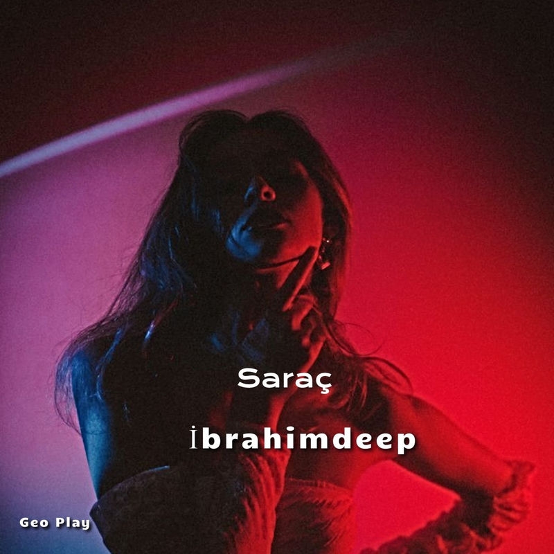 Saraç - İbrahimDeep