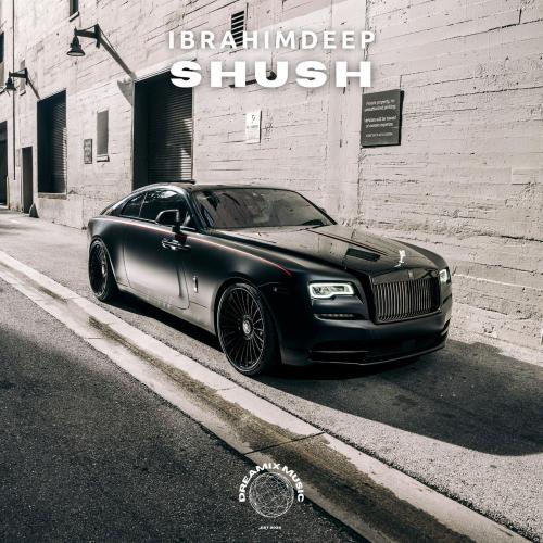 İbrahimDeep - Shush