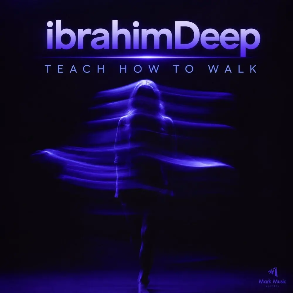 Teach How to Walk - İbrahimDeep