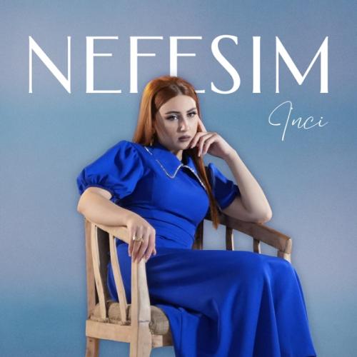 Nefesim - İnci