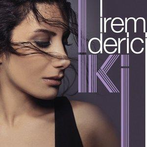 İrem Derici - Zorun Ne Sevgilim
