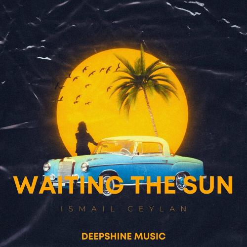 İsmail Ceylan - Waiting the Sun