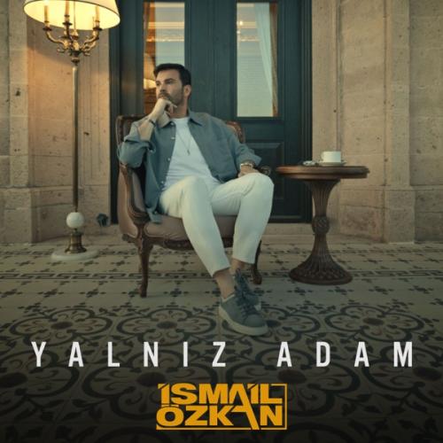 Yalnız Adam - İsmail Özkan