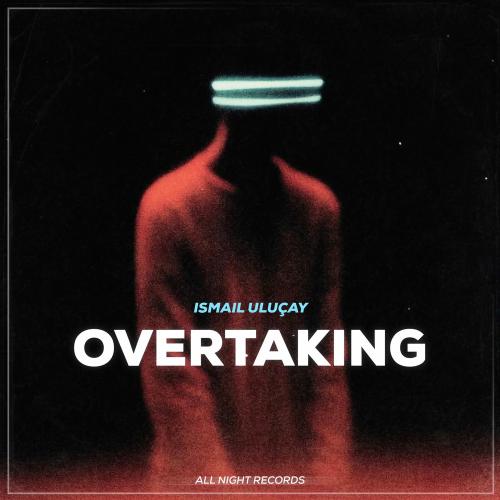 İsmail Uluçay - Overtaking