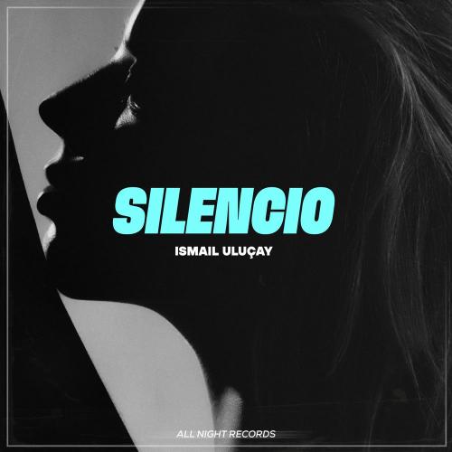 İsmail Uluçay - Silencio