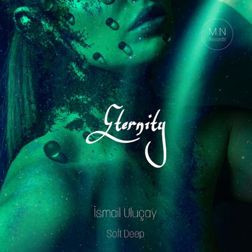 İsmail Uluçay & Soft Deep - Eternity