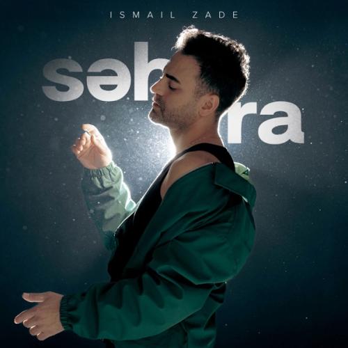 Səhra - İsmail Zade
