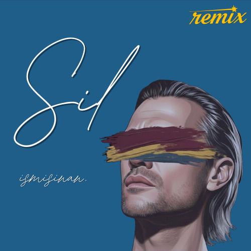 Sil (Remix) - İsmisinan