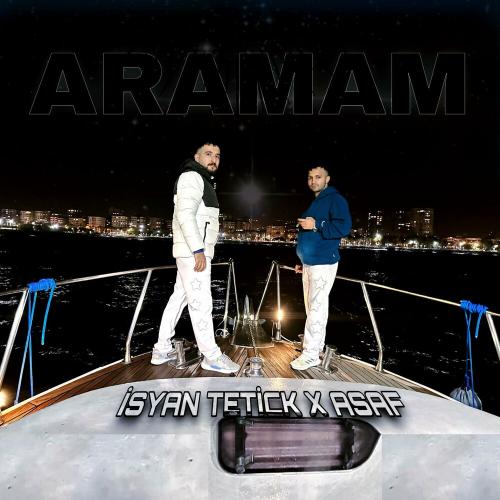 İsyan Tetick feat. Asaf - Aramam