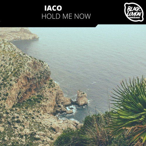 Iaco - Hold Me Now
