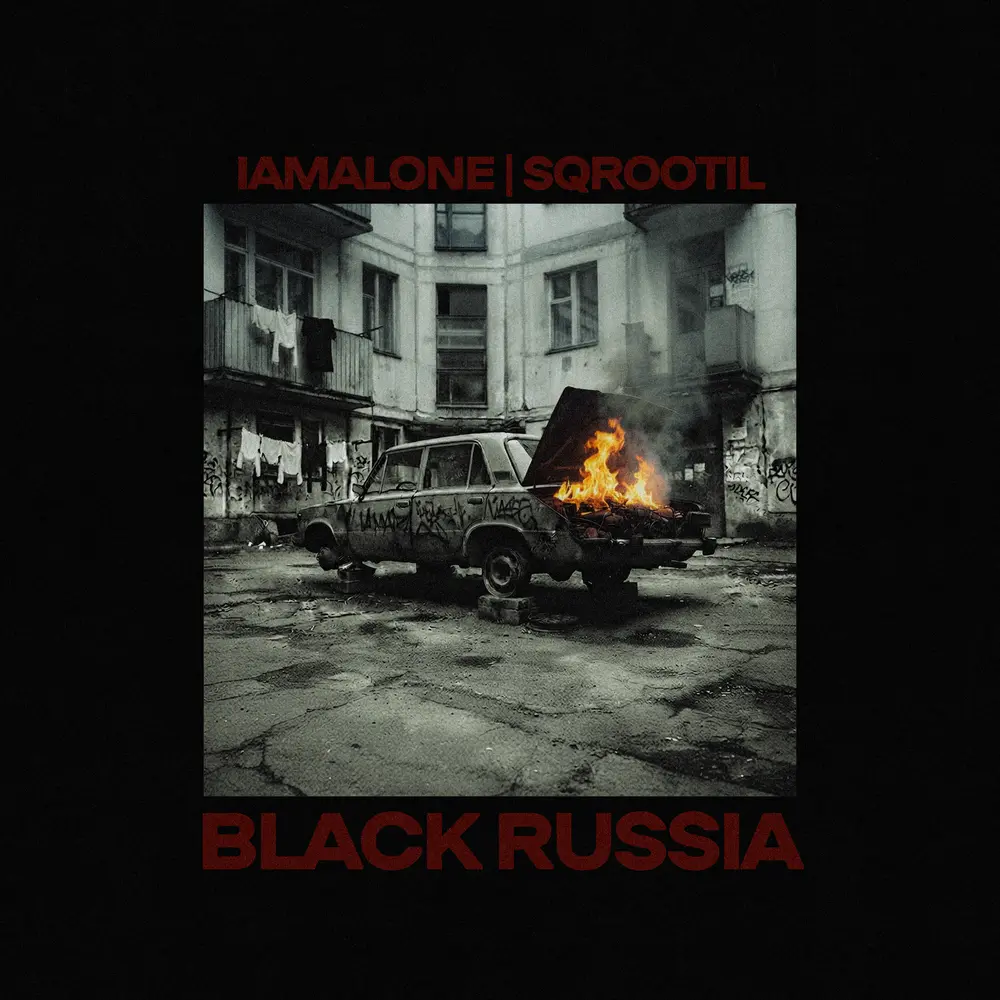 BLACK RUSSIA - IAMALONE, Sqrootil