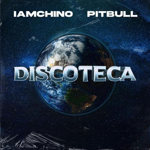 Discoteca - IAmChino feat. Pitbull