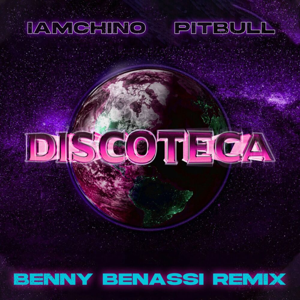 Discoteca (Benny Benassi Remix) - IAmChino & Pitbull