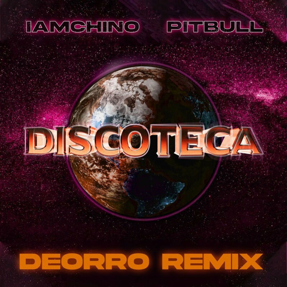 Discoteca (Deorro Remix) - IAmChino & Pitbull