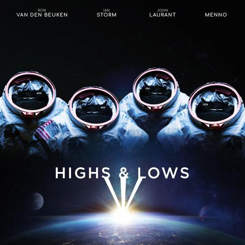 Ian Storm & Ron Van Den Beuken & John Laurant feat. Menno - Highs & Lows