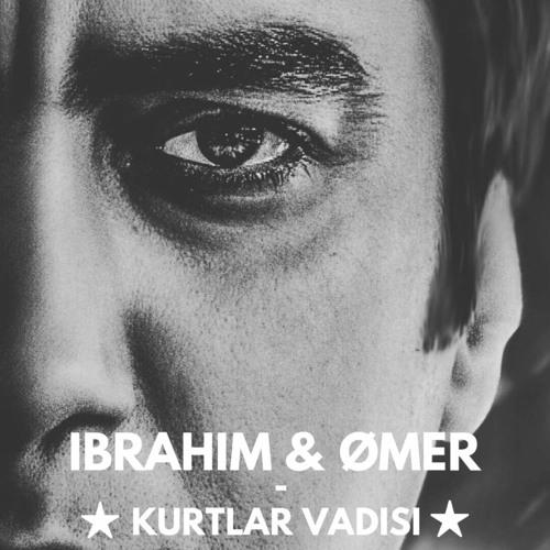 Ibrahim & Ømer - Kurtlar Vadisi
