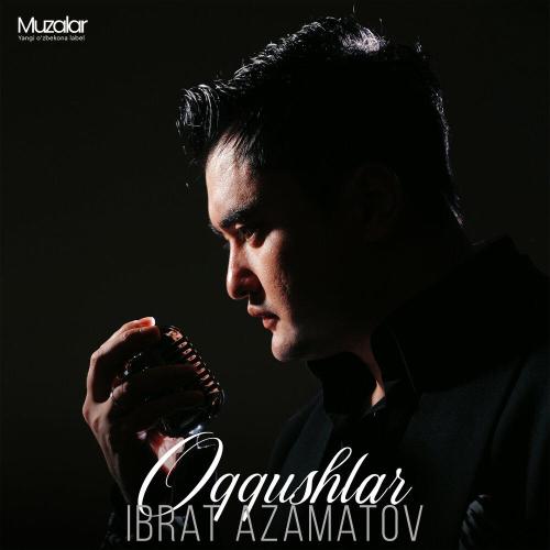 Ибрат Азаматов - Oqqushlar